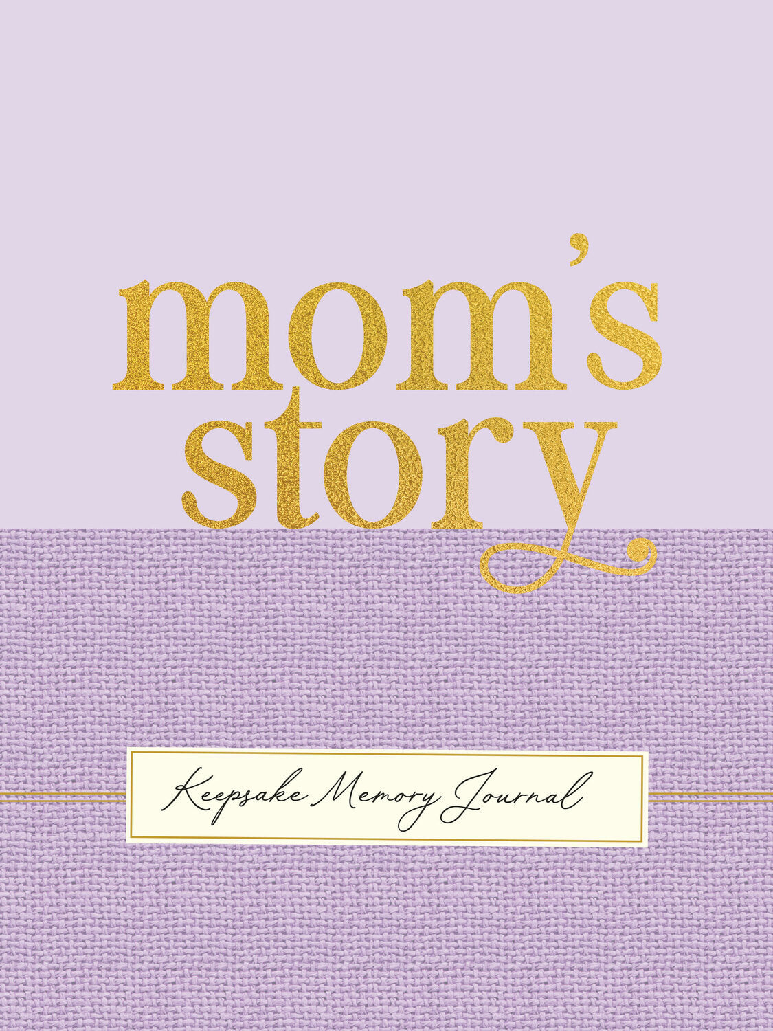 Mom's Story - A Guided, Keepsake Memory Journal (Deluxe, hardcover edition)