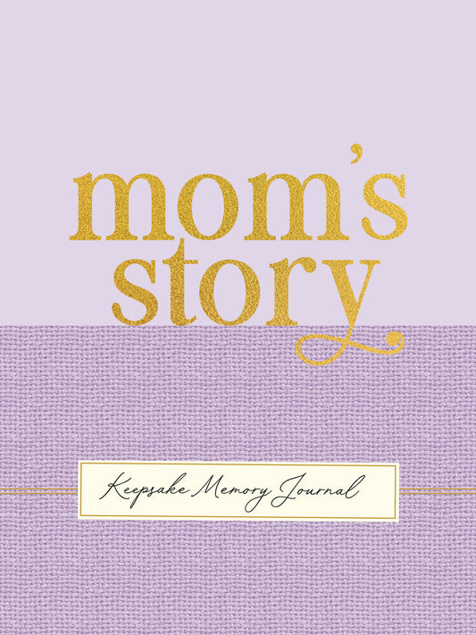 Mom's Story - A Guided, Keepsake Memory Journal (Deluxe, hardcover edition)