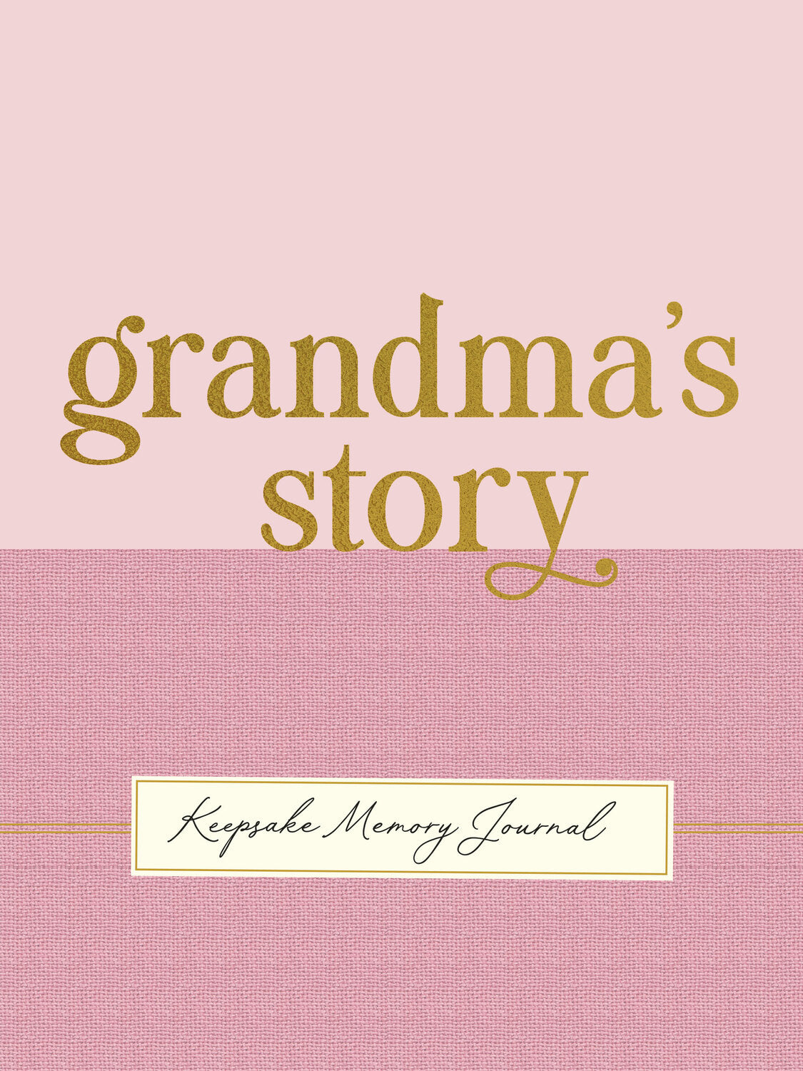 Grandma's Story - A Guided, Keepsake Memory Journal (Deluxe, hardcover edition)